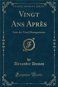 Vingt ANS Après