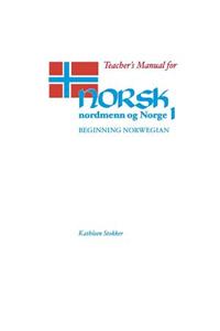 Teacher's Manual for Norsk, Nordmenn Og Norge 1