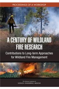 A Century of Wildland Fire Research