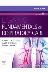 Workbook for Egan's Fundamentals of Respiratory Care E-Book