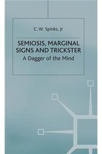 Semiosis, Marginal Signs and Trickster