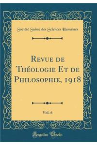 Revue de ThÃ©ologie Et de Philosophie, 1918, Vol. 6 (Classic Reprint)