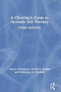 Clinician's Guide to Systemic Sex Therapy