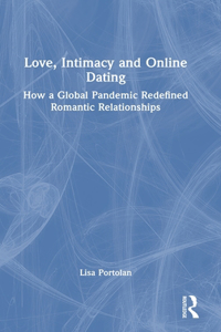 Love, Intimacy and Online Dating