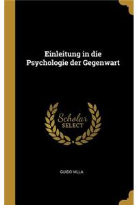 Einleitung in die Psychologie der Gegenwart