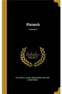 Plutarch; Volume IV