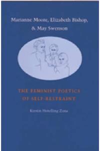 Marianne Moore, Elizabeth Bishop, and May Swenson