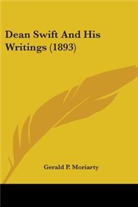 Dean Swift And His Writings (1893)