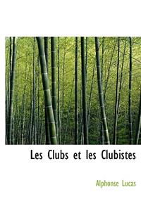 Les Clubs Et Les Clubistes