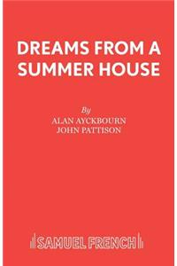 Dreams from a Summerhouse