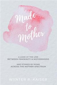Made to Mother