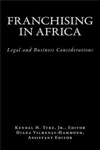 Franchising in Africa: Legal and Business Considerations