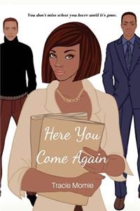 Here You Come Again