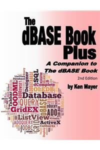 The dBASE Book Plus, 2nd Edition