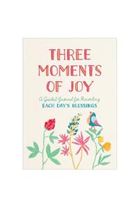 Three Moments of Joy Guided Journal