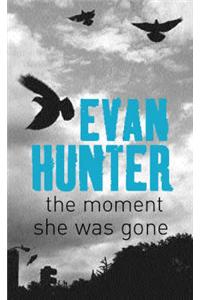 The Moment She Was Gone