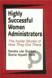 Highly Successful Women Administrators