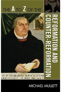 to Z of the Reformation and Counter-Reformation