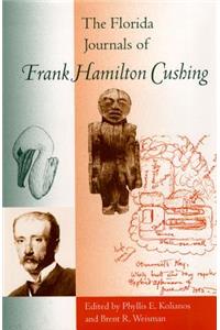 The Florida Journals of Frank Hamilton Cushing