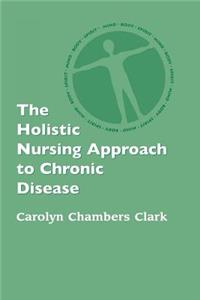 Holistic Nursing Approach to Chronic Disease