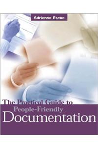 The Practical Guide to People-Friendly Documentation