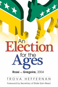 Election for the Ages: Rossi vs. Gregoire, 2004