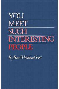 You Meet Interest People