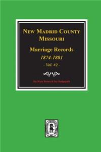 New Madrid County, Missouri Marriage Records, 1874-1881. (Volume #2)