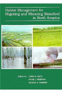 Habitat Management for Migrating and Wintering Waterfowl in North America