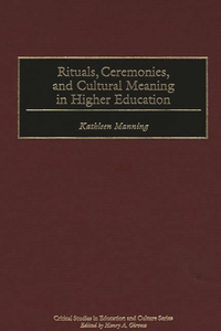 Rituals, Ceremonies, and Cultural Meaning in Higher Education