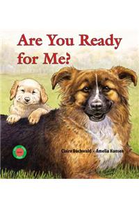 Are You Ready for Me?