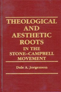 Theological and Aesthetic Roots in the Stone-Campbell Movement