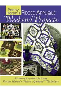 Penny Haren's Pieced Appliqué Weekend Projects