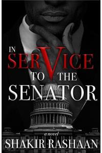 In Service to the Senator