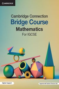 Cambridge Connection MATHEMATICS Bridge Course for IGCSE Learners: IIT JEE Exam Preparation | JEE Main & Advanced | Preparation Strategy | Detailed Solutions