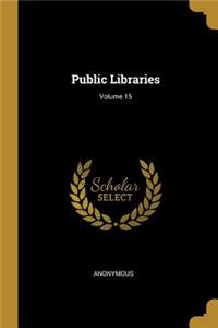 Public Libraries; Volume 15