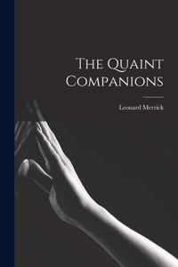 Quaint Companions [microform]