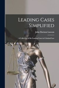 Leading Cases Simplified