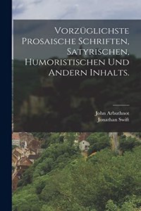 Vorzüglichste prosaische Schriften, satyrischen, humoristischen und andern Inhalts.