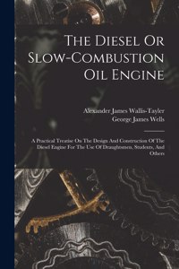 Diesel Or Slow-combustion Oil Engine