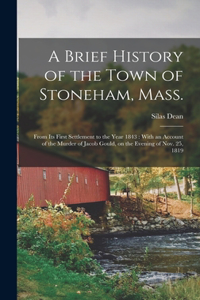 Brief History of the Town of Stoneham, Mass.