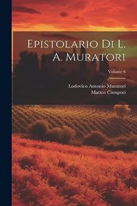 Epistolario Di L. A. Muratori; Volume 6