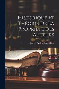 Historique Et Théorie De La Propriété Des Auteurs