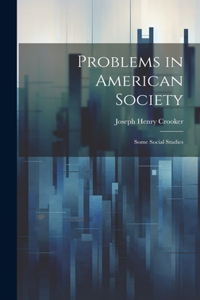 Problems in American Society