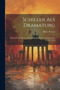 Schiller Als Dramaturg