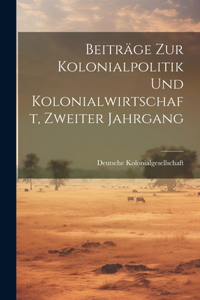 Beiträge zur Kolonialpolitik und Kolonialwirtschaft, Zweiter Jahrgang