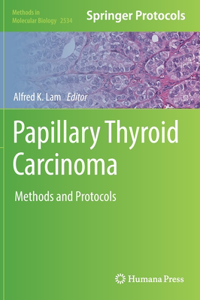 Papillary Thyroid Carcinoma: Methods and Protocols