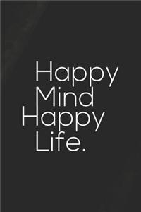 Happy Mind Happy Life