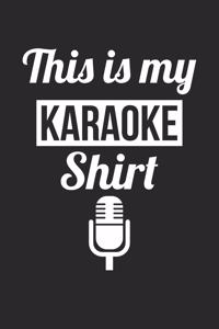 Karaoke Notebook - This Is My Karaoke Karaoke Singing Karaoke Singer Gift - Karaoke Journal