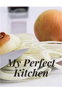 My Perfect Kitchen